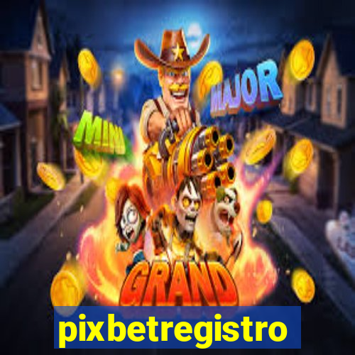 pixbetregistro