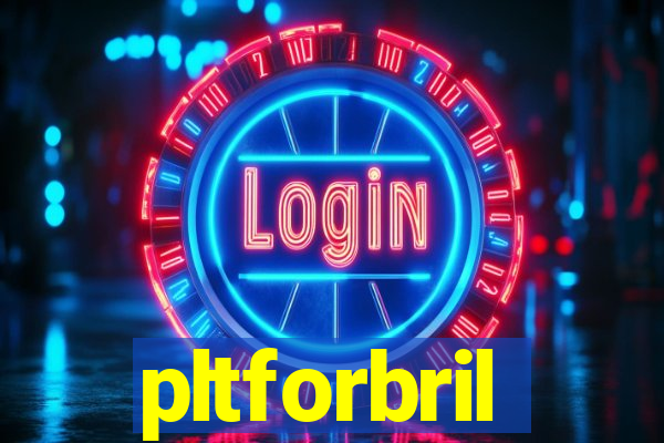 pltforbril