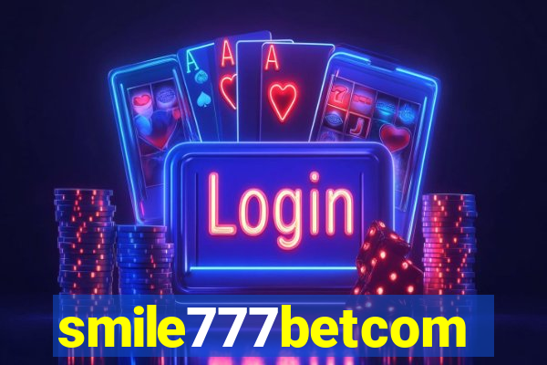 smile777betcom