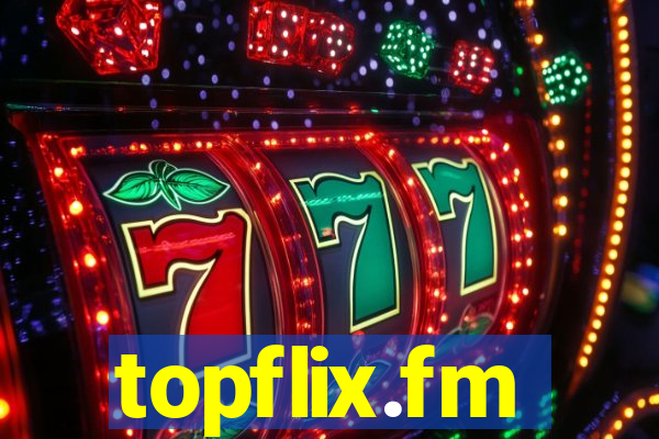 topflix.fm